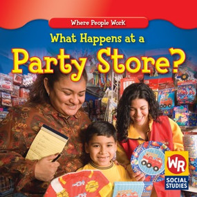 What Happens at a Party Store? by Amy Hutchings, 9780836892772