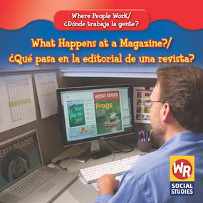 What Happens at a Magazine? / ¿Qué pasa en la editorial de una revista? by Lisa M. Guidone, 9780836892819