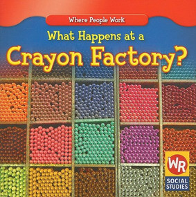 What Happens at a Crayon Factory? - 9780836893724 by Lisa M. Guidone, 9780836893724
