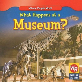 What Happens at a Museum? - 9780836893755 by Lisa M. Guidone, 9780836893755