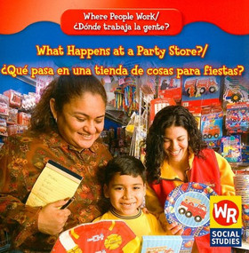 What Happens at a Party Store? / ¿Qué pasa en una tienda de cosas para fiestas? - 9780836893823 by Amy Hutchings, 9780836893823