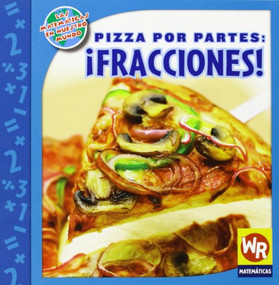 Pizza por partes: ¡FRACCIONES! (Pizza Parts: FRACTIONS!) (Spanish Edition) by Linda Bussell, 9780836893960