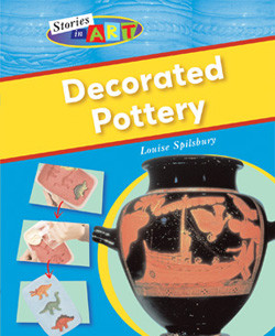 Decorated Pottery by Louise Spilsbury, 9781404244375