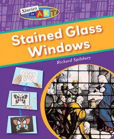 Stained Glass Windows by Richard Spilsbury, 9781404244399