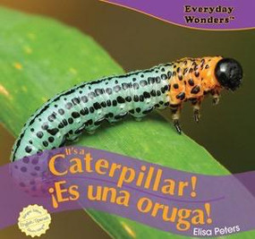 It's a Caterpillar! / ¡Es una oruga! by Elisa Peters, 9781435825246
