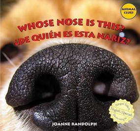 Whose Nose Is This? / ¿De quién es esta nariz? by Joanne Randolph, 9781435825284