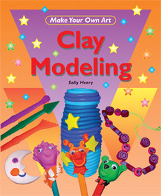 Clay Modeling - 9781435826410 by Sally Henry, 9781435826410