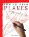 How to Draw Planes - 9781435826489 by Mark Bergin, 9781435826489