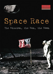 Space Race (The Mission, the Men, the Moon) by Tom McGowen, 9780766029101