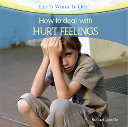 How to Deal with Hurt Feelings by Rachel Lynette, 9781404245228