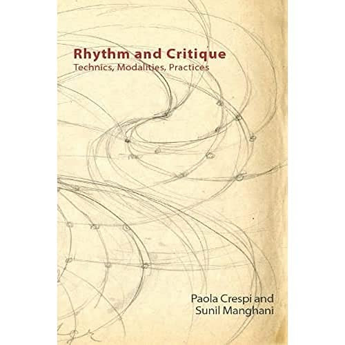 Rhythm and Critique (Technics, Modalities, Practices) - 9781474447553 by Paola Crespi, Sunil Manghani, 9781474447553