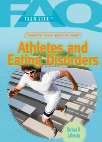 Frequently Asked Questions About Athletes and Eating Disorders by Barbara Zahensky, 9781404218079