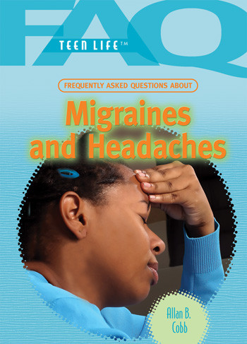 Frequently Asked Questions About Migraines and Headaches by Allan B. Cobb, 9781404218147