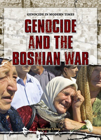 Genocide and the Bosnian War by Jacqueline Ching, 9781404218260