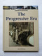 The Progressive Era by Kevin Hillstrom, 9781420500677
