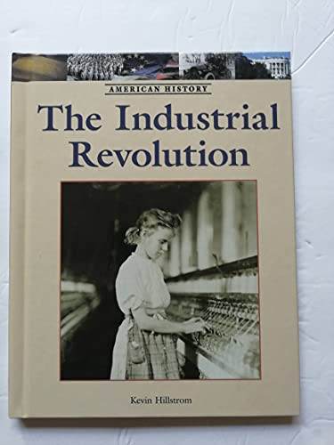 The Industrial Revolution - 9781420500660 by Kevin Hillstrom