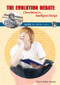 The Evolution Debate (Darwinism vs. Intelligent Design) by Sherri Mabry Gordon, 9780766029118