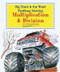 Big Truck and Car Word Problems Starring Multiplication and Division (Math Word Problems Solved) by Rebecca Wingard-Nelson, 9780766029187