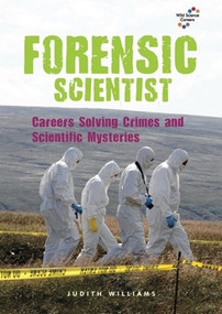 Forensic Scientist (Careers Solving Crimes and Scientific Mysteries) by Judith Williams, 9780766030510