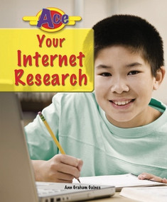 Ace Your Internet Research by Ann Graham Gaines, 9780766033924