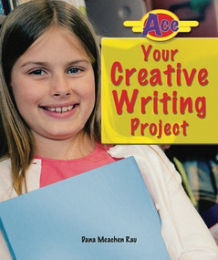 Ace Your Creative Writing Project by Dana Meachen Rau, 9780766033955