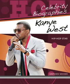 Kanye West (Hip-Hop Star) - 9780766036291 by Gretchen Weicker, 9780766036291