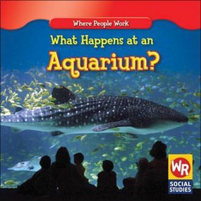What Happens at an Aquarium? by Barbara Bakowski, 9781433900747