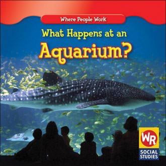 What Happens at an Aquarium? by Barbara Bakowski, 9781433900747
