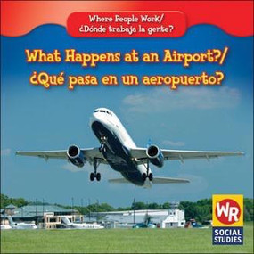What Happens at an Airport? / ¿Qué pasa en un aeropuerto? (Bilingual Edition) by Amy Hutchings, 9781433900808