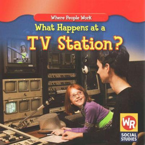 What Happens at a TV Station? - 9781433901348 by Amy Hutchings, 9781433901348