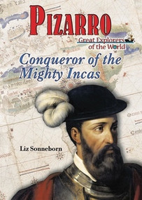 Pizarro (Conqueror of the Mighty Incas) by Liz Sonneborn, 9781598451283