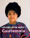 Guatemala - 9780761434122 by Sean Sheehan, Magdalene Koh, 9780761434122