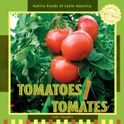 Tomatoes / Tomates (Bilingual Edition) by Inés Vaughn, 9781435827240