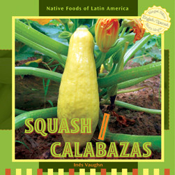 Squash / Calabazas (Bilingual Edition) by Inés Vaughn, 9781435827271