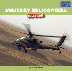 Military Helicopters in Action by Kay Jackson, 9781435827486