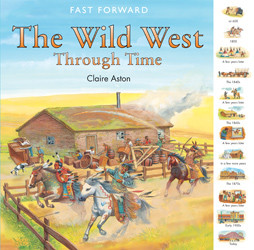 The Wild West Through Time by Claire Aston, 9781435827998