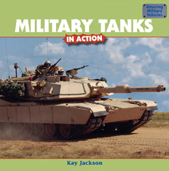 Military Tanks in Action - 9781435831599 by Kay Jackson, 9781435831599