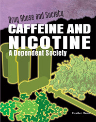 Caffeine and Nicotine by Heather Hasan, 9781435850156