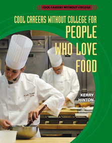 Cool Careers Without College for People Who Love Food by Kerry Hinton, 9781435852464