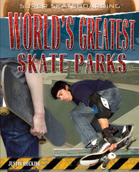 World's Greatest Skate Parks - 9781435853904 by Justin Hocking, 9781435853904