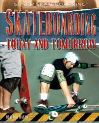 Skateboarding Today and Tomorrow - 9781435853935 by Heather Hasan, 9781435853935