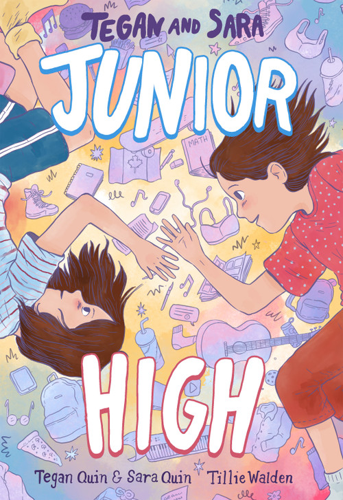 Tegan and Sara: Junior High by Tegan Quin, Sara Quin, Tillie Walden, 9780374313012