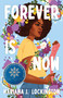 Forever Is Now by Mariama J. Lockington, 9780374388881
