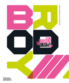The Graphic Language of Neville Brody 3 by Adrian Shaughnessy, Neville Brody, 9780500295267