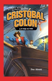 Cristóbal Colón y el viaje de 1492 (Christopher Columbus and the Voyage of 1492) by Dan Abnett, 9781435885592