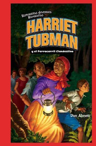 Harriet Tubman y el Ferrocarril Clandestino (Harriet Tubman and the Underground Railroad) by Dan Abnett, 9781435885639