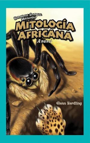 Mitología Africana: Anansi (African Mythology: Anansi) by Glenn Herdling, 9781435885653