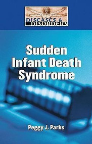 Sudden Infant Death Syndrome by Peggy J. Parks, 9781420502022