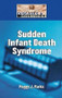 Sudden Infant Death Syndrome by Peggy J. Parks, 9781420502022