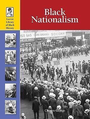 Black Nationalism by Charles George, 9781420500837